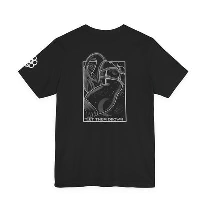 'Let Them Drown' - Graphic Tee