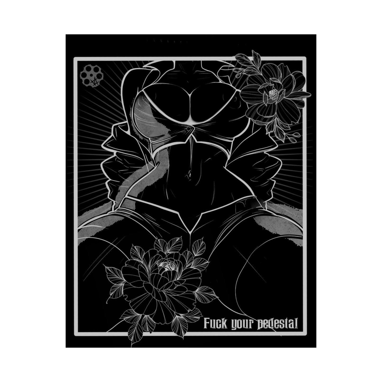 'F your Pedestal' - Matte Poster