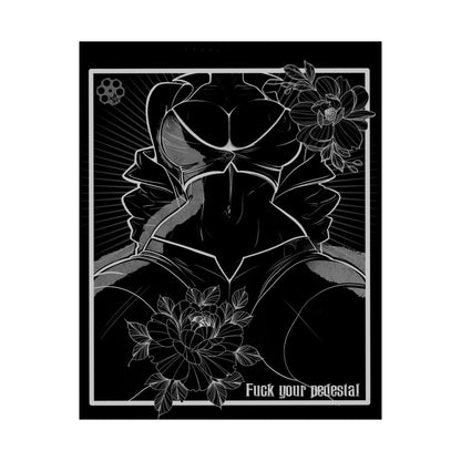 'F your Pedestal' - Matte Poster